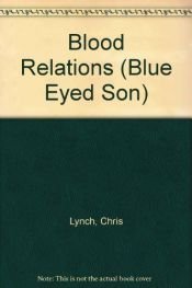 book cover of Blood Relations (Blue Eyed Son) by Chris Lynch