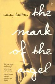 book cover of The Mark of the Angel by Nancy Huston