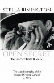 book cover of Open secret : the autobiography of the former Director-General of MI5 by Stella Rimington