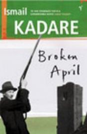 book cover of L'abril trencat by Ismail Kadare