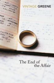 book cover of The End of the Affair by Ґрем Ґрін