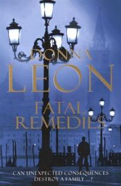 book cover of Fatal Remedies by Donna Leon