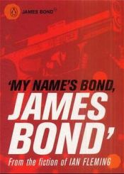 book cover of 'My Name's Bond ...' - an anthology from the fiction of Ian Fleming by Ian Fleming