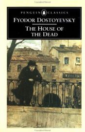 book cover of The House of the Dead by Fiodor Michajlovič Dostojevskij