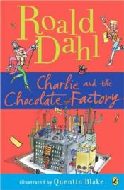 book cover of Charlie and the Chocolate Factory by Roald Dahl