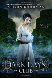 book cover of The Dark Days Club (A Lady Helen Novel) by Alison Goodman