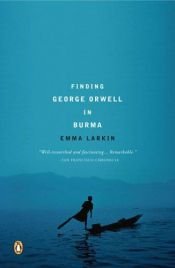book cover of Finding George Orwell in Burma by Emma Larkin