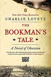 book cover of The Bookman's Tale: A Novel of Obsession by Charlie Lovett