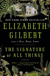 book cover of The Signature of All Things by Elizabeth Gilbert