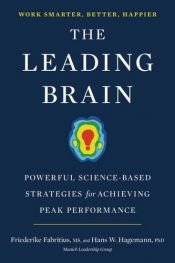 book cover of The Leading Brain: Powerful Science-Based Strategies for Achieving Peak Performance by Friederike Fabritius|Hans W. Hagemann