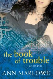 book cover of The Book of Trouble by Ann Marlowe