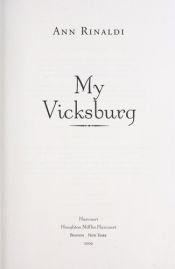book cover of My Vicksburg by Ann Rinaldi