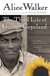 book cover of The Third Life of Grange Copeland by アリス・ウォーカー