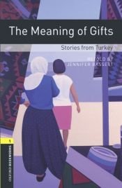 book cover of Meaning of Gifts - Stories from Turkey: 400 Headwords, World Stories (Oxford Bookworms Library) by Jennifer Bassett
