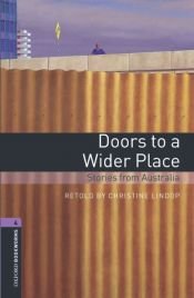 book cover of Doors to a Wider Place: Stories from Australia (Oxford Bookworms Library) by Christine Lindop