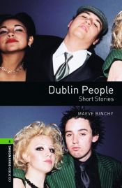 book cover of Dublin People: 2500 Headwords (Oxford Bookworms Library) by Maeve Binchy