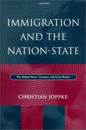 book cover of Immigration and the Nation-State by Christian Joppke