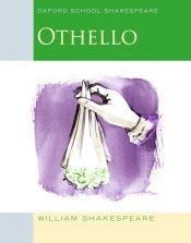 book cover of Othello (2009 edition): Oxford School Shakespeare by William Shakespeare