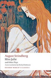 book cover of Miss Julie, The Ghost Sonata, Dream Play, The Great Highway by Άουγκουστ Στρίντμπεργκ