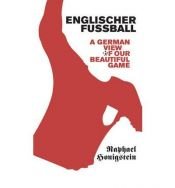 book cover of Englischer Fussball: A German View of Our Beautiful Game by Raphael Honigstein