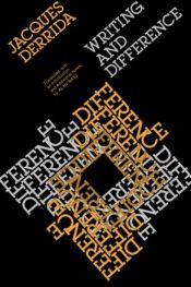 book cover of Writing and difference. Translated, with an introduction and additional notes, by Alan Bass. by Jacques Derrida
