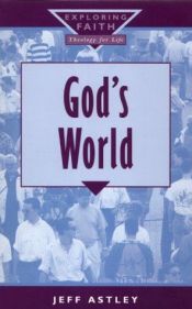 book cover of God's World (Exploring Faith - Theology for Life) by Jeff Astley