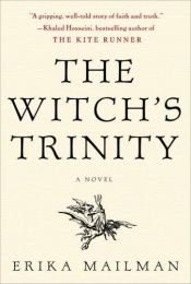 book cover of The Witch's Trinity by Erika Mailman