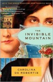 book cover of The Invisible Mountain by Carolina De Robertis