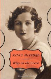 book cover of Wigs on the green by Nancy Mitford