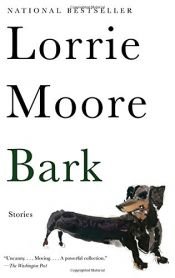 book cover of Bark by Lorrie Moore