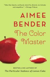 book cover of The Color Master by Aimee Bender
