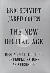 book cover of The New Digital Age: Reshaping the Future of People, Nations and Business by Eric Schmidt|Jared Cohen