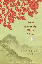 book cover of Green mountain, white cloud by F. Cheng