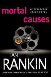 book cover of Mortal Causes by Ian Rankin