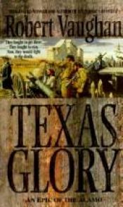 book cover of Texas Glory by Robert Vaughan