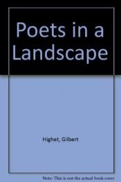book cover of Poets in a Landscape by Gilbert Highet