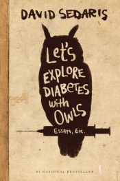 book cover of Let's Explore Diabetes with Owls by David Sedaris