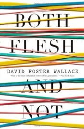 book cover of Both Flesh and Not by David Foster Wallace