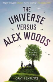 book cover of The Universe Versus Alex Woods by Gavin Extence