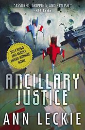 book cover of Ancillary Justice (Imperial Radch) by Ann Leckie