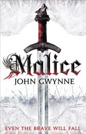 book cover of Malice (The Faithful and the Fallen) by John A. Gwynne