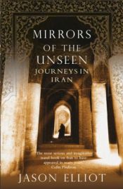 book cover of Mirrors of the Unseen by Jason Elliot