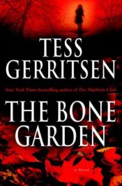 book cover of The Bone Garden by テス・ジェリッツェン