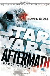 book cover of Aftermath: Star Wars: Journey to Star Wars: The Force Awakens by Chuck Wendig