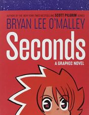 book cover of Seconds: A Graphic Novel by Bryan Lee O'Malley
