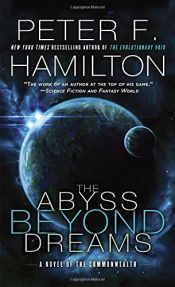 book cover of The Abyss Beyond Dreams: A Novel of the Commonwealth (Commonwealth: Chronicle of the Fallers) by Peter F. Hamilton