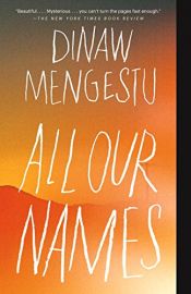 book cover of All Our Names by Dinaw Mengestu