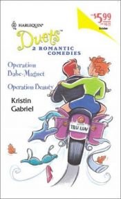 book cover of Operation Babe-Magnet / Operation Beauty by Kristin Gabriel