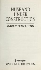 book cover of Husband Under Construction (Harlequin Special Edition) by Karen Templeton