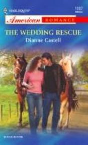 book cover of The Wedding Rescue (Harlequin American Romance Series) by Dianne Castell